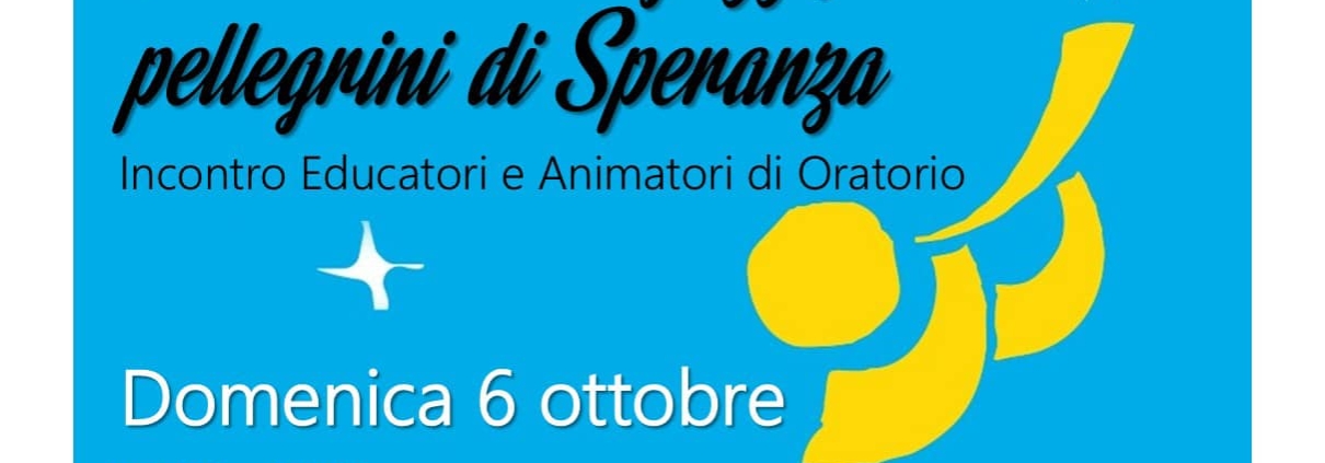 Incontro Educatori e Animatori Oratorio